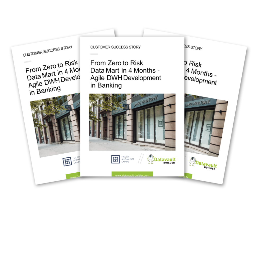 Customer Sucess Story: From Zero to Risk Data Mart in 4 Months - Agile Data Warehouse Development in Banking, HAL